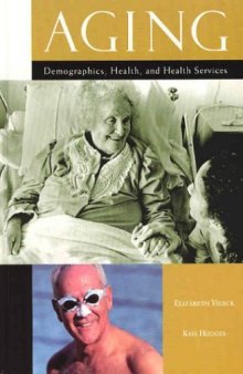 Aging: Demographics, Health, and Health Services