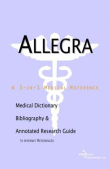Allegra: A Medical Dictionary, Bibliography, and Annotated Research Guide to Internet References