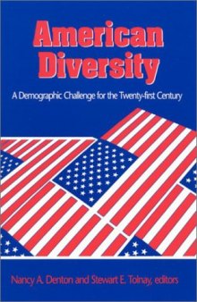 American Diversity: A Demographic Challenge for the Twenty-First Century