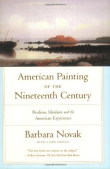 American Painting of the Nineteenth Century: Realism, Idealism, and the American Experience With a New Preface