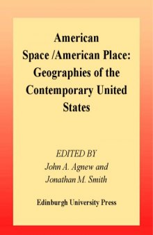 American Space American Place: Geographies of the Contemporary United States