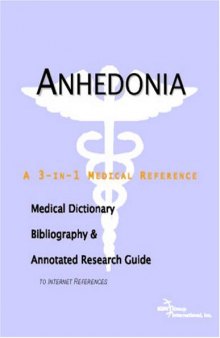 Anhedonia - A Medical Dictionary, Bibliography, and Annotated Research Guide to Internet References