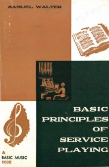 Basic Principles of Service Playing: A Guide for Church Organists