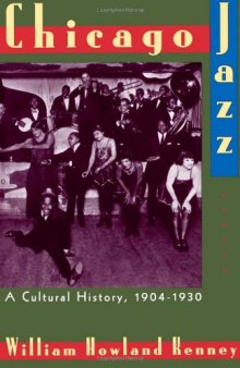 Chicago Jazz: A Cultural History, 1904-1930