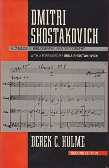 Dmitri Shostakovich: A Catalogue, Bibliography, and Discography