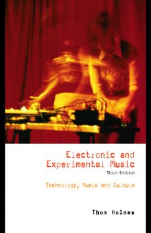 Electronic and experimental music: pioneers in technology and composition
