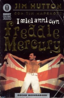 I miei anni con Freddie Mercury
