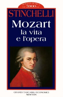 Mozart, la vita e l'opera