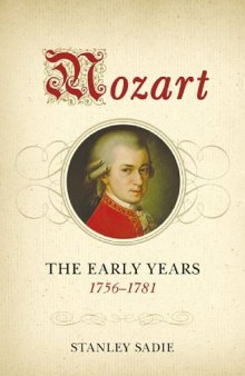 Mozart. The Early Years (1756-1781)