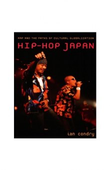 RAP AND THE PATHS OF CULTURAL GLOBALIZATION HIP HOP JAPAN