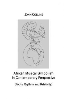 African Musical Symbolism In Contemporary Perspective: Roots, Rhythms and Relativity