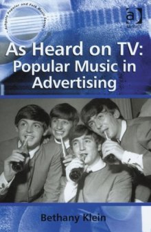 As Heard on TV: Popular Music in Advertising (Ashgate Popular and Folk Music Series)