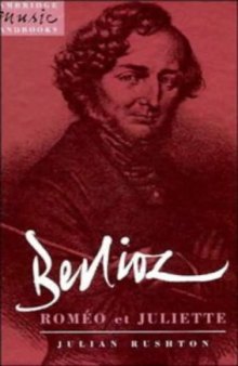 Berlioz: Romeo et Juliette (Cambridge Music Handbooks)