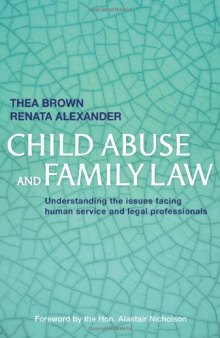 Child Abuse and Family Law: Understanding the Issues facing human service and legal professionals