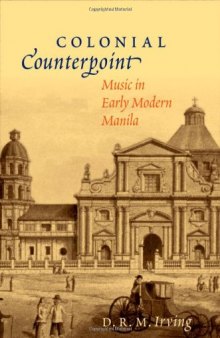 Colonial Counterpoint: Music in Early Modern Manila (Currents in Latin Amer & Iberian Music)