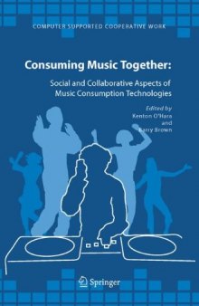 Consuming Music Together Social and Collaborative Aspects of Music Consumption Technologies