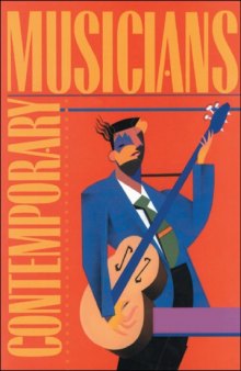 Contemporary Musicians: Profiles of the People in Music: Volume 1