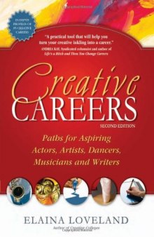 Creative Careers: Paths for Aspiring Actors, Artists, Dancers, Musicians and Writers