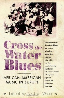 Cross the Water Blues: African American Music in Europe