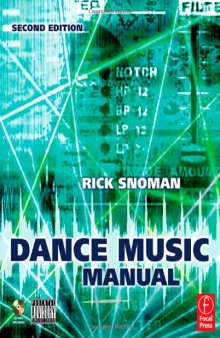 Dance Music Manual, Second Edition: Tools. toys and techniques
