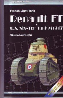 Armor Photo Gallery # 15: French Light Tank Renault FT. US Six-Ton Tank..