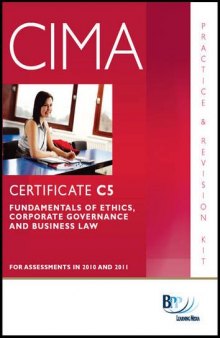 CIMA - C05 Fundamentals of Ethics, Corporate Governance and Business Law: Revision Kit