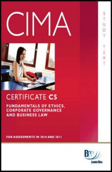 CIMA - C05 Fundamentals of Ethics, Corporate Governance and Business Law: Study Text