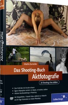 Das Shooting-Buch Aktfotografie: 24 Shootings live erleben (Galileo Design)