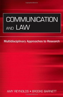 Communication And Law: Multidisciplinary Approaches to Research (Lea's Communication Series) (Lea's Communication Series)
