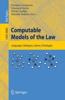 Computable models of the law: languages, dialogues, games, ontologies