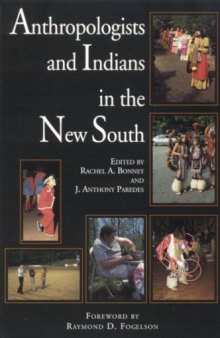 Anthropologists and Indians in the New South (Contemporary American Indians)
