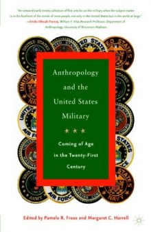 Anthropology and the United States Military: Coming of Age in the Twenty-First Century