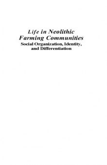 Anthropology Life in Neolithic Farming Communities - Social Organization, Identity, and Differentiation