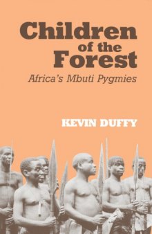 Children of the Forest: Africa's Mbuti Pygmies
