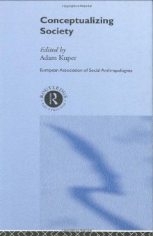Conceptualising Society (European Association of Social Anthropologists)