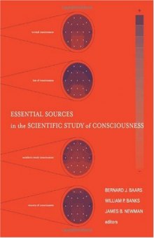 Essential Sources in the Scientific Study of Consciousness
