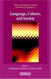 Language, Culture, and Society: Key Topics in Linguistic Anthropology 