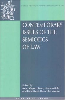 Contemporary Issues of the Semiotics of Law: Cultural and Symbolic Analyses of Law in a Global Context (O~nati International Series in Law and Society)