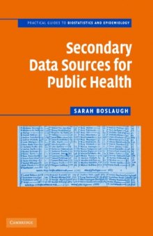 Secondary Data Sources for Public Health: A Practical Guide (Practical Guides to Biostatistics and Epidemiology)