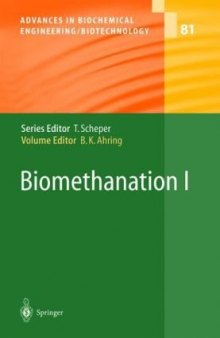 Biomethanation I (Advances in Biochemical Engineering & Biotechnology, Volume 81)