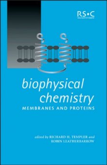 Biophysical Chemistry: Membrane and Proteins (Biotechnology Intelligence Unit, 283)