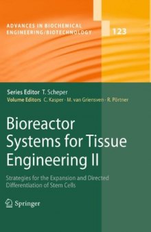 Bioreactor Systems for Tissue Engineering II: Strategies for the Expansion and Directed Differentiation of Stem Cells