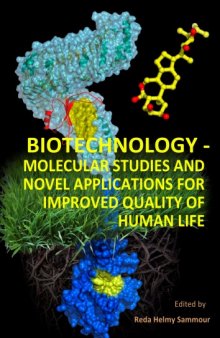Biotechnology - Molecular Studies and Novel Applications for Improved Quality of Human Life
