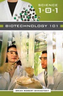 Biotechnology 101 (Science 101)