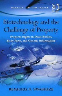 Biotechnology and the Challenge of Property (Medical Law and Ethics)