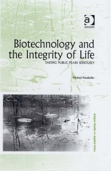 Biotechnology and the Integrity of Life (Ashgate Studies in Applied Ethics)