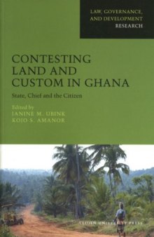 Contesting Land and Custom in Ghana: State, Chief and the Citizen (AUP - Law, Governance, and Development R)
