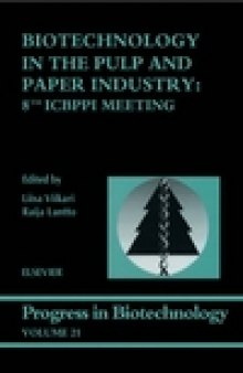 Biotechnology in the Pulp and Paper Industry, Volume 21: 8th ICBPPI Meeting