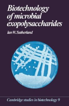 Biotechnology of Microbial Exopolysaccharides (Cambridge Studies in Biotechnology 9)
