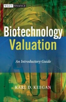 Biotechnology Valuation: An Introductory Guide (The Wiley Finance Series)